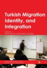 Image for Turkish Migration, Identity and Integration