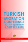 Image for Turkish Migration Conference 2016 - Programme and Abstracts Book