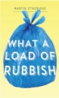Image for What a Load of Rubbish