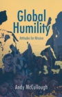 Image for Global humility  : attitudes for mission