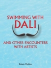 Image for Swimming with Dali and other encounters with artists