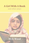 Image for Girl With A Book and Other Plays: four plays for young people.