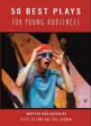 Image for 50 Best Plays for Young Audiences : A celebration of 50 years of theatre-making in England for children and young people