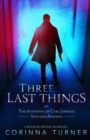 Image for Three Last Things : or The Hounding of Carl Jarrold, Soulless Assassin