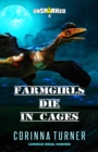 Image for Farmgirls Die in Cages