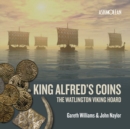 Image for King Alfred&#39;s coins  : the Watlington Viking hoard