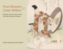 Image for Plum blossom and green willow  : Japanese poetry prints from the Ashmolean Museum