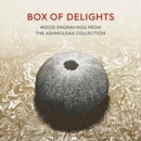 Image for Box of delights  : wood engravings from the Ashmolean collection