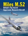 Image for Miles M.52 : Britain&#39;s Top Secret Supersonic Research Aircraft