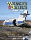 Image for Wrecks &amp; Relics 26th Edition : The indispensable guide to Britain&#39;s aviation heritage