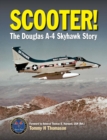 Image for Scooter!  : the Douglas A-4 Skyhawk story