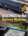 Image for Electrics for the Railway Modeller