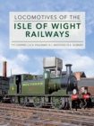 Image for Locomotives of the Isle of Wight Railways