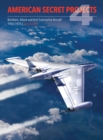 Image for American Secret Projects 4 : Bombers, Attack and Anti-Submarine Aircraft 1945-1974