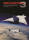 Image for French Secret Projects 3 : French and European Spaceplane Designs 1964-1994