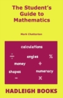 Image for Student&#39;s Guide to Mathematics