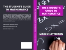 Image for The Student&#39;s Guide to Mathematics