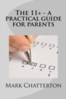 Image for 11+ A Practical Guide for Parents
