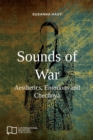 Image for Sounds of War : Aesthetics, Emotions and Chechnya