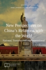 Image for New Perspectives on China&#39;s Relations with the World