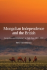 Image for Mongolian Independence and the British