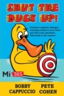 Image for Shut the Duck Up!