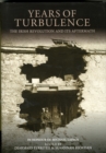 Image for Years of turbulence  : the Irish Revolution and its aftermath