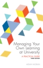 Image for Managing your own learning at university  : a practical guide