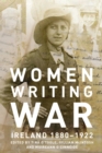 Image for Women Writing War: Ireland 1880-1922