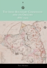 Image for The Irish Boundary Commission and its origins, 1886-1925