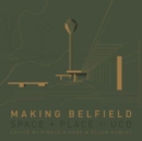 Image for Making Belfield