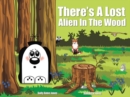Image for There&#39;s an alien in the wood