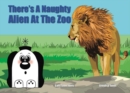 Image for There&#39;s A Naughty Alien At The Zoo