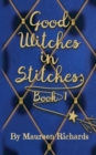 Image for Good Witches in Stitches : Book 1