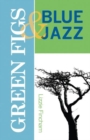 Image for Green Figs and Blue Jazz