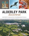 Image for Alderley Park discovered  : history, wildlife, pharmaceuticals