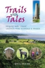 Image for Trails with tales  : intriguing walks around Leighton Moss, Silverdale &amp; Arnside