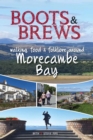 Image for Boots &amp; brews  : walking, food and folklore around Morecambe Bay