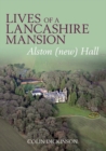 Image for Lives of a Lancashire mansion  : Alston (new) Hall
