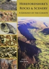 Image for Herefordshire&#39;s Rocks and Scenery : A Geology of the County
