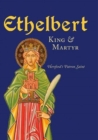 Image for Ethelbert  : king &amp; martyr