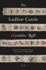 Image for The Ludlow Castle Heraldic Roll