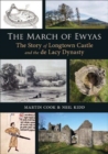 Image for The march of Ewyas  : the story of Longtown Castle and the De Lacy dynasty