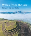 Image for Wales from the air  : history in the hills
