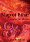 Image for The Map of Bihar : and other stories