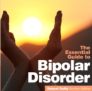 Image for The essential guide to bipolar disorder