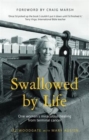 Image for Swallowed by Life : One Woman&#39;s Miraculous Healing from Terminal Cancer