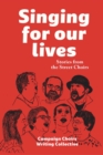 Image for Singing for Our Lives: Stories from the Street Choirs