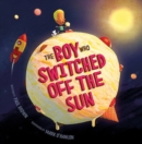 Image for The Boy Who Switched off the Sun