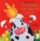 Image for The chicken that hatched a cow!
